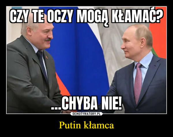 Putin kłamca –  