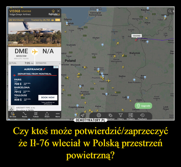 Czy ktoś może potwierdzić/zaprzeczyć że Ił-76 wleciał w Polską przestrzeń powietrzną? –  