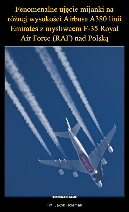 Fenomenalne ujęcie mijanki na różnej wysokości Airbusa A380 linii Emirates z myśliwcem F-35 Royal Air Force (RAF) nad Polską