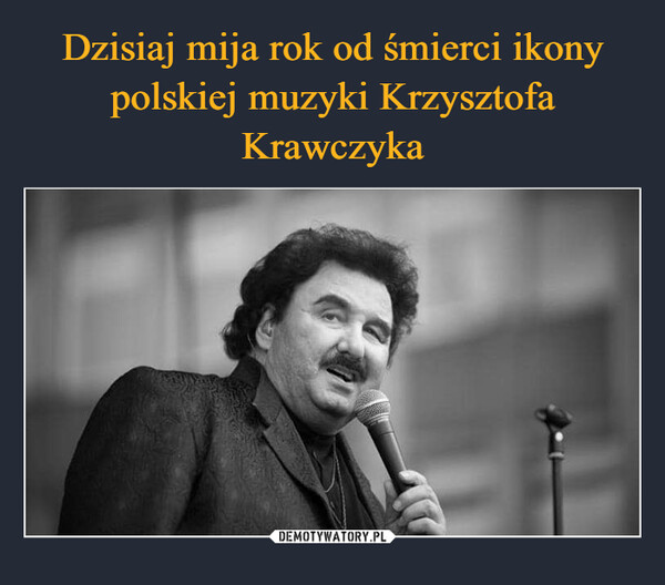 Dzisiaj mija rok od śmierci ikony polskiej muzyki Krzysztofa Krawczyka