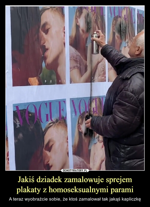 Jakiś dziadek zamalowuje sprejem plakaty z homoseksualnymi parami