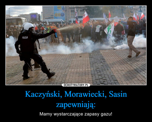 Kaczyński, Morawiecki, Sasin zapewniają: