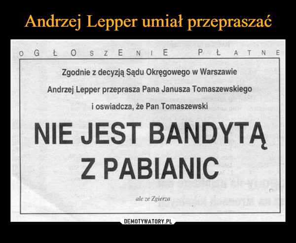 Andrzej Lepper umiał przepraszać