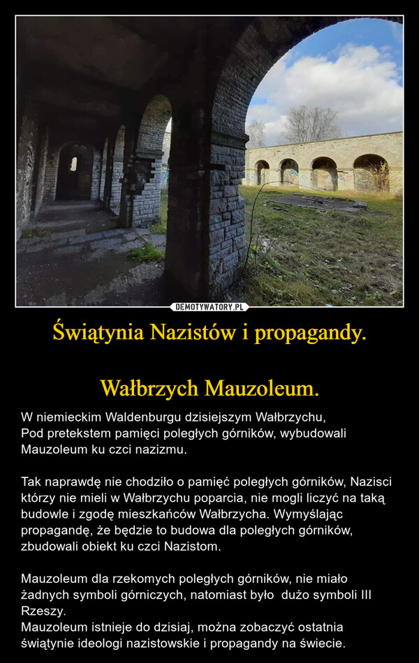 Świątynia Nazistów i propagandy.

Wałbrzych Mauzoleum.