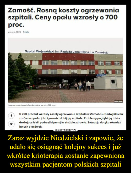 Zaraz wyjdzie Niedzielski i zapowie, że udało się osiągnąć kolejny sukces i już wkrótce krioterapia zostanie zapewniona wszystkim pacjentom polskich szpitali