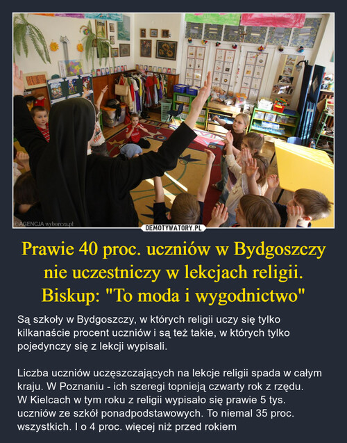 Prawie 40 proc. uczniów w Bydgoszczy nie uczestniczy w lekcjach religii. Biskup: "To moda i wygodnictwo"