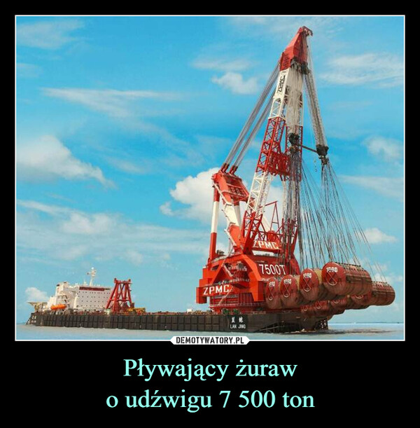 Pływający żurawo udźwigu 7 500 ton –  