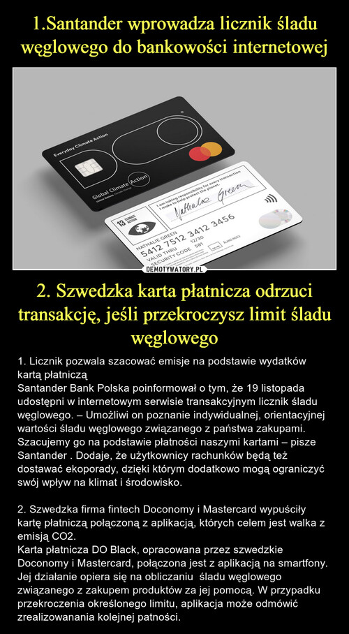 1.Santander wprowadza licznik śladu węglowego do bankowości internetowej 2. Szwedzka karta płatnicza odrzuci transakcję, jeśli przekroczysz limit śladu węglowego