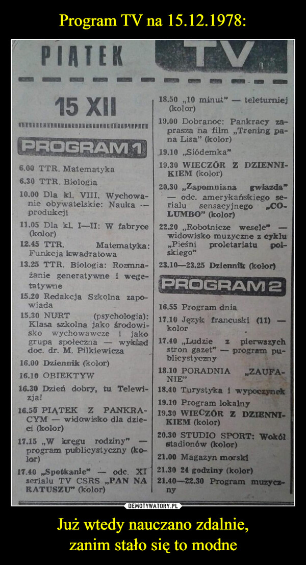 Program TV na 15.12.1978: Już wtedy nauczano zdalnie,
zanim stało się to modne