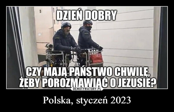 Polska, styczeń 2023 –  Dzień dobry czy mają państwo chwilę żeby porozmawiać o Jezusie?