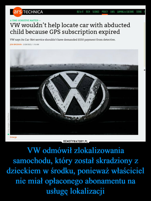 VW odmówił zlokalizowania samochodu, który został skradziony z dzieckiem w środku, ponieważ właściciel nie miał opłaconego abonamentu na usługę lokalizacji –  VW wouldn't help locate car with abducted child because GPS subscription expired