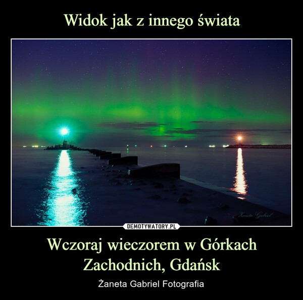 Widok jak z innego świata Wczoraj wieczorem w Górkach Zachodnich, Gdańsk