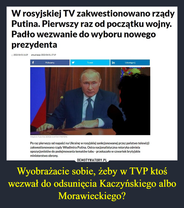 Wyobrażacie sobie, żeby w TVP ktoś wezwał do odsunięcia Kaczyńskiego albo Morawieckiego?