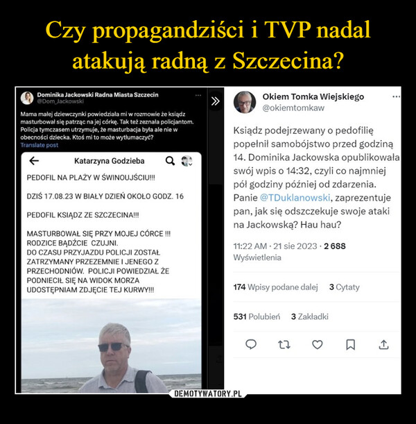 Czy propagandziści i TVP nadal
atakują radną z Szczecina?