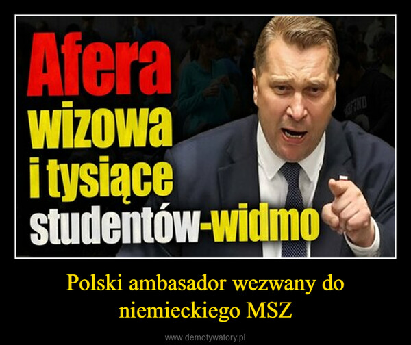 Polski ambasador wezwany do niemieckiego MSZ –  Aferawizowai tysiącestudentów-widmo