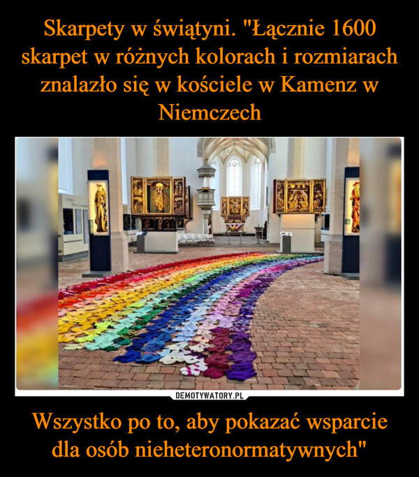Skarpety w świątyni. "Łącznie 1600 skarpet w różnych kolorach i rozmiarach znalazło się w kościele w Kamenz w Niemczech Wszystko po to, aby pokazać wsparcie dla osób nieheteronormatywnych"
