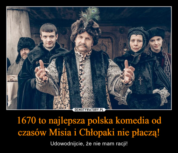 1670 to najlepsza polska komedia od czasów Misia i Chłopaki nie płaczą!