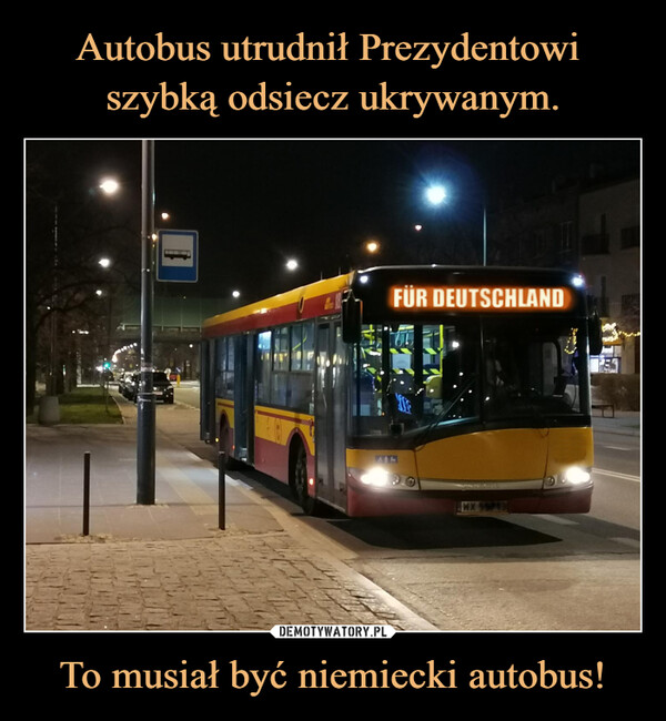 To musiał być niemiecki autobus! –  IIFÜR DEUTSCHLAND
