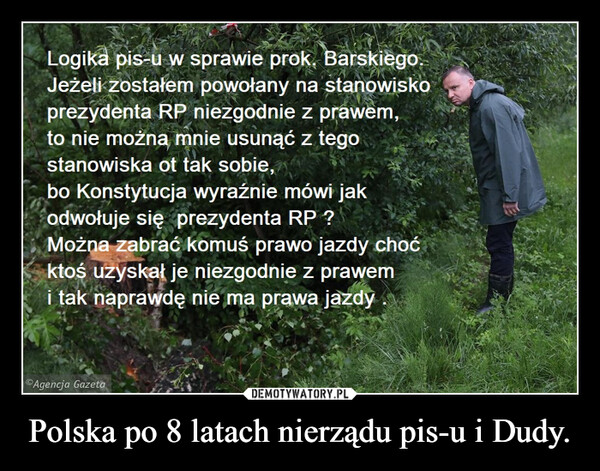 Polska po 8 latach nierządu pis-u i Dudy.