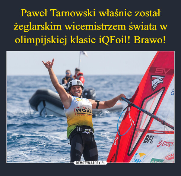 Paweł Tarnowski właśnie został żeglarskim wicemistrzem świata w olimpijskiej klasie iQFoil! Brawo!