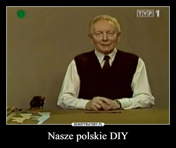 Nasze polskie DIY –  TVP1