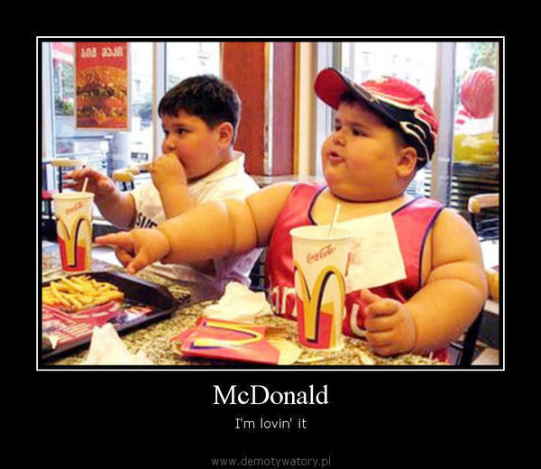 McDonald – I'm lovin' it  